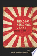 Reading colonial Japan text, context, and critique /