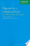 Migration in a globalised world new research issues and prospects /