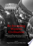 Re-inventing Western civilisation : transnational reconstructions of liberalism in Europe in the twentieth century /