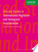 Selected studies in international migration and immigration incorporation
