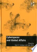 Cyberspaces and global affairs