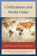 Civilizations and world order : geopolitics and cultural difference /