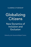 Globalizing citizens new dynamics of inclusion and exclusion /