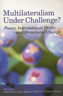 Multilateralism under challenge? power, normative structure, and world order /