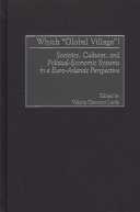 Which "global village"? societies, cultures, and political-economic systems in a Euro-Atlantic perspective /