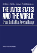 The United States and the world from imitation to challenge /