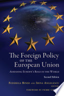 The foreign policy of the European Union assessing Europe's role in the world /
