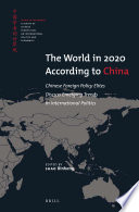 The world in 2020 according to China : Chinese foreign policy elites discuss emerging trends in international politics /