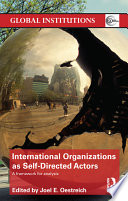 International organizations as self-directed actors : a framework for analysis /