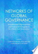 Networks of global governance : international organisations and European integration in a historical perspective /