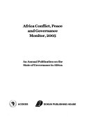 Africa conflict, peace and governance monitor, 2005 : an annual publication on the state of governance in Africa.