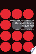 Conflict management and dispute settlement in East Asia
