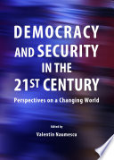 Democracy and security in the 21st century : perspectives on a changing world /