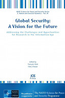 Global security a vision for the future : addressing the challenges and opportunities for research in the information age /