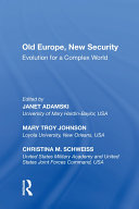 Old Europe, new security evolution for a complex world /