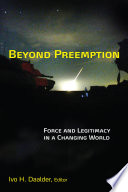 Beyond preemption force and legitimacy in a changing world /