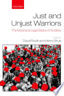 Just and unjust warriors the moral and legal status of soldiers /