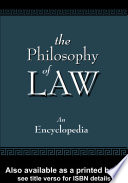 The philosophy of law. an encyclopedia /