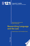 Researching language and the law textual features and translation issues /