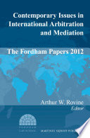 Contemporary issues in international arbitration and mediation : the Fordham papers 2012 /