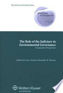The role of the judiciary in environmental governance : comparative perspectives.
