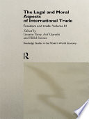 The legal and moral aspects of international trade freedom and trade volume III /