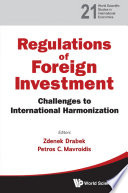 Regulations of foreign investment challenges to international harmonization /