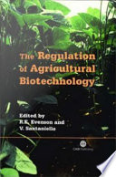 The regulation of agricultural biotechnology