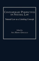 Contemporary perspectives on natural law natural law as a limiting concept /