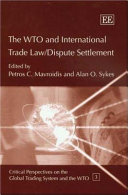 The WTO and international trade law/ dispute settlement /