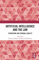 Artificial intelligence and the law : cybercrime and criminal liability /
