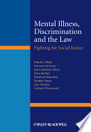 Mental illness, discrimination, and the law fighting for social justice /