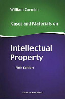 Cases and materials on intellectual property /