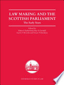 Law making and the Scottish Parliament the early years /