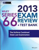 Wiley series 66 exam review 2013 the uniform combined state law examination /