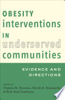 Obesity interventions in underserved communities : evidence and directions /