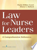 Law for nurse leaders a comprehensive reference /