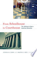 From schoolhouse to courthouse the judiciary's role in American education /
