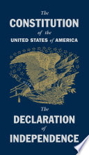 The Constitution of the United States of America : the Declaration of Independence /