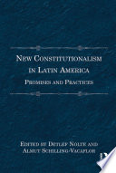 New constitutionalism in Latin America promises and practices /