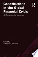 Constitutions in the global financial crisis a comparative analysis /
