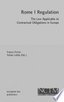 Rome I Regulation : the law applicable to contractual obligations in Europe /