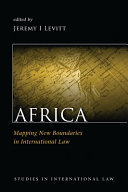 Africa : mapping new boundaries in international law /