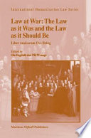 Law at war the law as it was and the law as it should be /