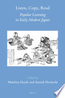Listen, copy, read : popular learning in early modern Japan /