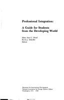 Professional integration : a guide for students from the developing world /