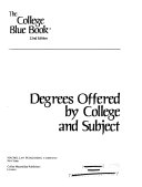 The college blue book : degrees offered by college and subject.
