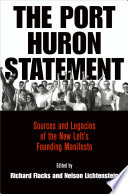 Port Huron statement : sources and legacies of the new left's founding manifesto /