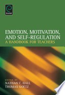 Emotion, motivation, and self-regulation a handbook for teachers /