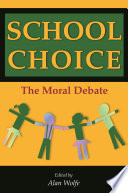 School choice the moral debate /